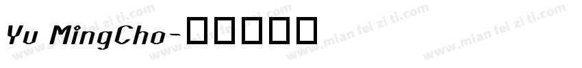 Yu MingCho字体转换